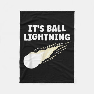 Its Ball Lightning Funny Ufo And Paranormal Disbel Fleece Blanket
