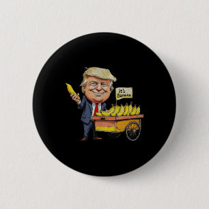 It's Bananas (for Scale) Funny Trump Bananas Tee 6 Cm Round Badge