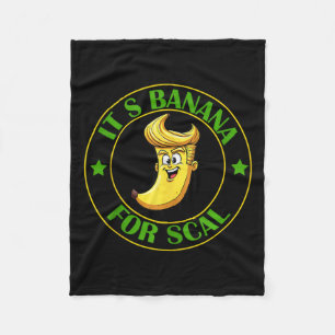 Its Bananas (for Scale) Starship Trump Banana For Fleece Blanket