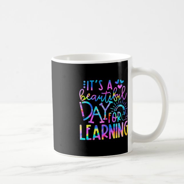 It's Beautiful Day For Learning  Tie Dye Back To S Coffee Mug (Right)