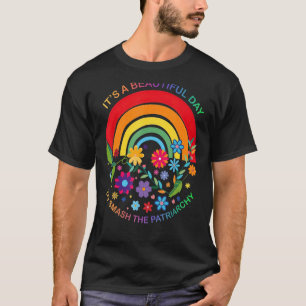 It'S Beautiful Day To Smash The Patriarchy T-Shirt