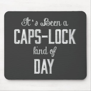 It's been a Caps Lock Kind of Day Chalkboard Mouse Mat