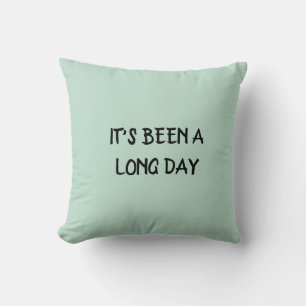It's Been a Long Day Mint Green Cushion