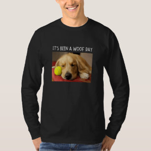 It's Been A Woof Day Golden Retriever Dog Meme T-Shirt