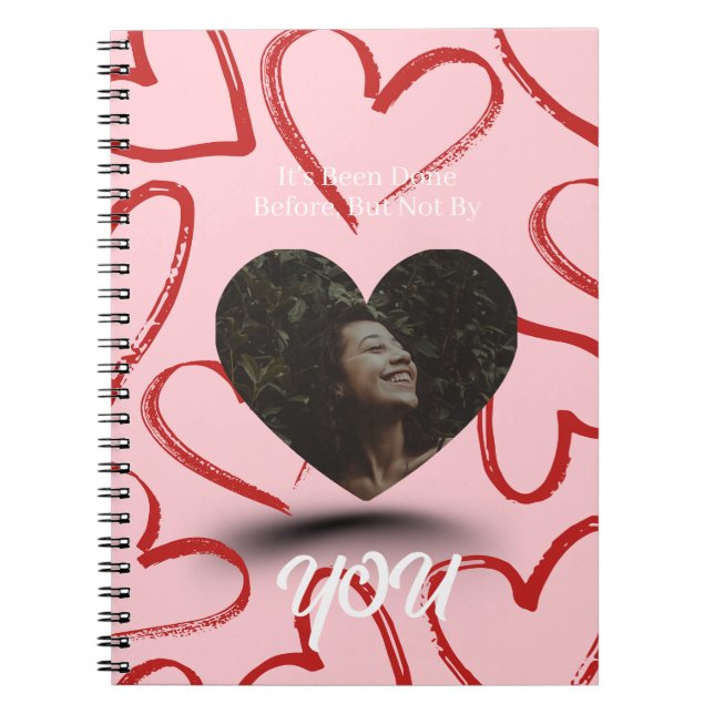 'It's Been Done Before, But Not By You' Empowering Notebook (Front)
