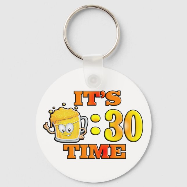 It's Beer:30 Time Key Ring (Front)