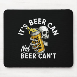 It's Beer Can Not Beer Can Skull Skeleton Drinking Mouse Mat