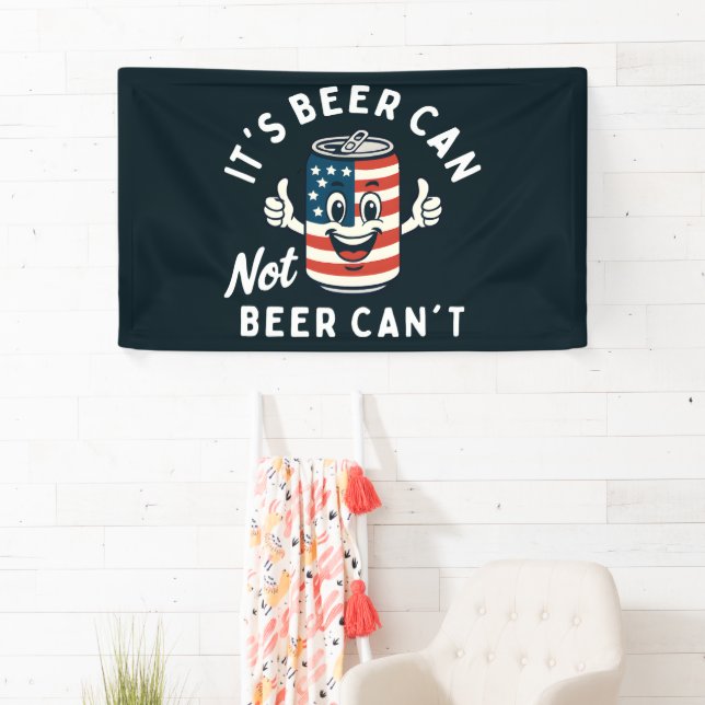It's Beer Can Not Beer Can't Funny Party Drinking Banner (Insitu)