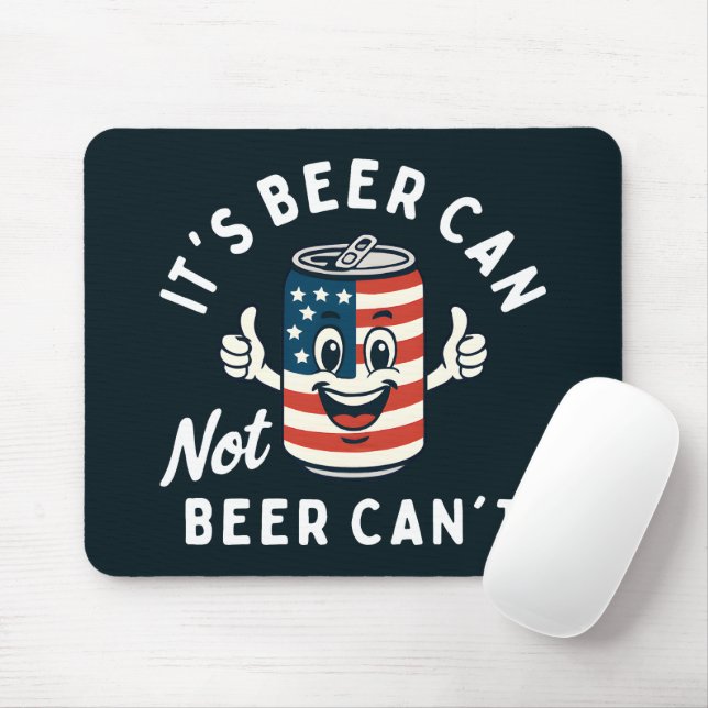 It's Beer Can Not Beer Can't Funny Party Drinking Mouse Mat (With Mouse)