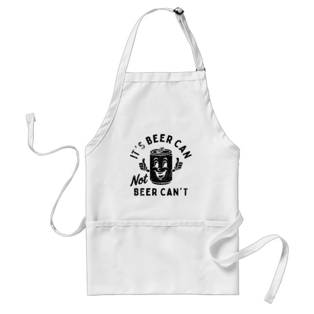 It's Beer Can Not Beer Can't Funny Party Drinking Standard Apron (Front)