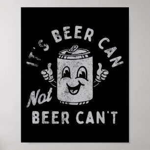 It's Beer Can Not Beer Can't  Poster
