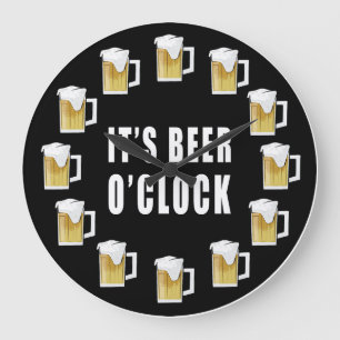 It's Beer O'clock - Funny Clock Design
