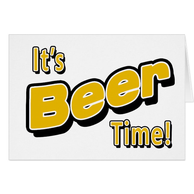 It's Beer Time! (Front Horizontal)
