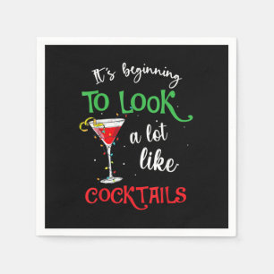 It's Beginning To Look A Lot Like Cocktails Funny Napkin