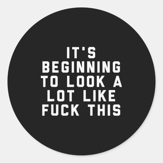 It's Beginning To Look A Lot Like For This  Classic Round Sticker (Front)