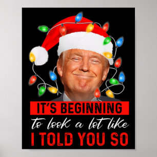 It's Beginning To Look A Lot Like Funny Trump Xmas Poster