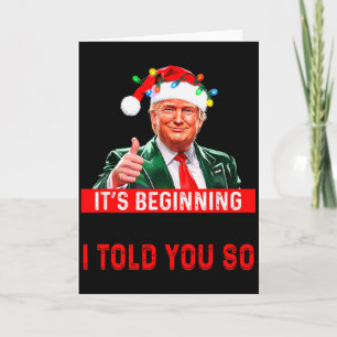 Its Beginning To Look A Lot Like I Told You So  Card