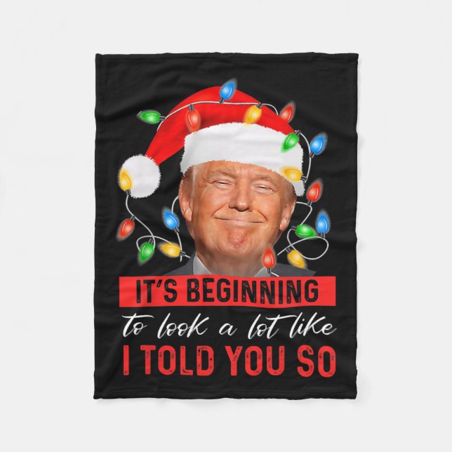 It's Beginning To Look A Lot Like I Told You So Tr Fleece Blanket (Front)