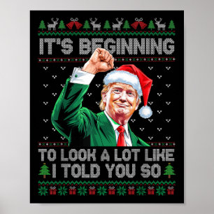 Its Beginning To Look A Lot Like I Told You So Tru Poster
