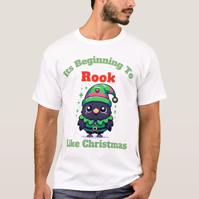 Its beginning to Rook Like Christmas T-Shirt (Front)