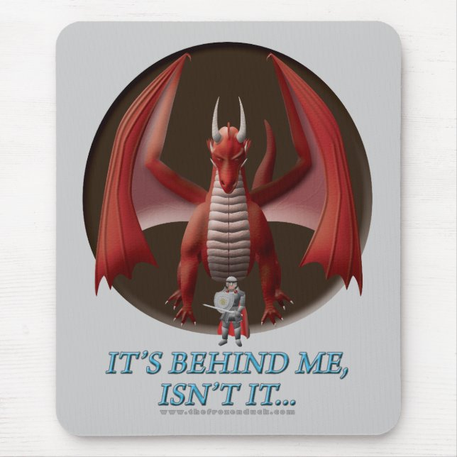 It's Behind Me Mouse Mat (Front)