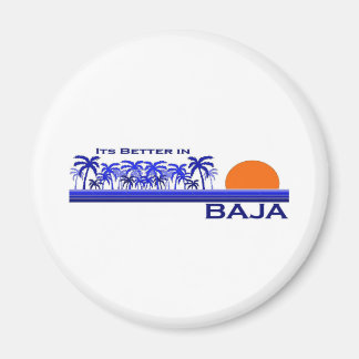 It's Better in Baja Magnet