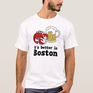 It's better in Boston t-shirt