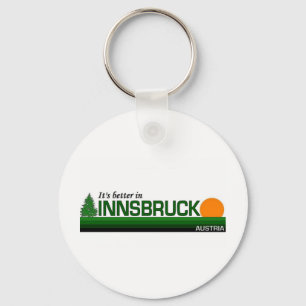 Its Better in Innsbruck, Austria Key Ring