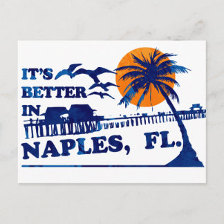 it's better in NAPLES, FL. Postcard