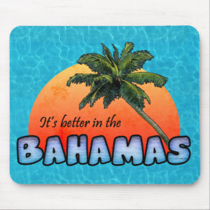 It's better in the Bahamas Mouse Mat