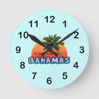 It's better in the Bahamas Round Clock