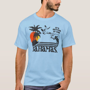 It's Better In The Bahamas / Step Brothers Dale T-Shirt