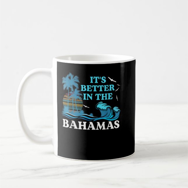 It's Better in the Bahamas T Shirt Souvenir For Be Coffee Mug (Left)