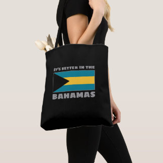 It's better in the Bahamas Tote Bag