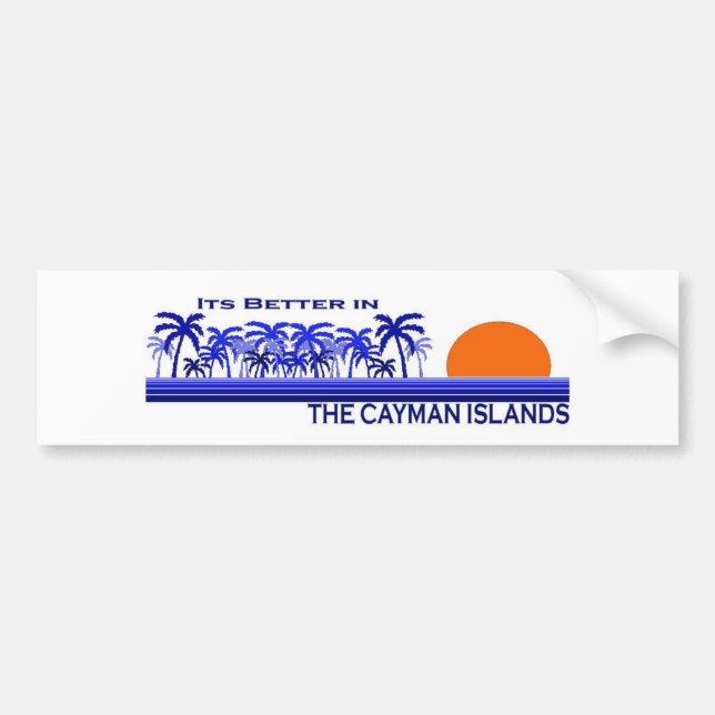 Its Better in the Cayman Islands Bumper Sticker (Front)