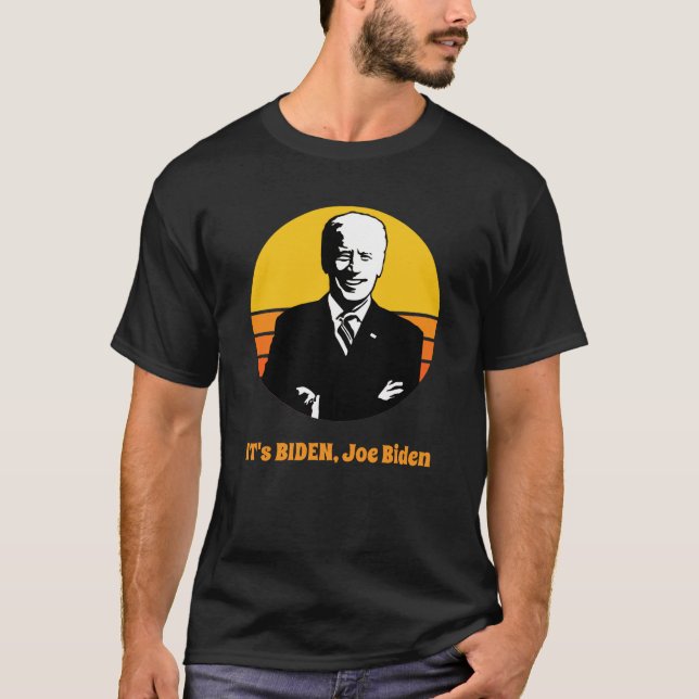 It's Biden, Joe Biden T-Shirt (Front)