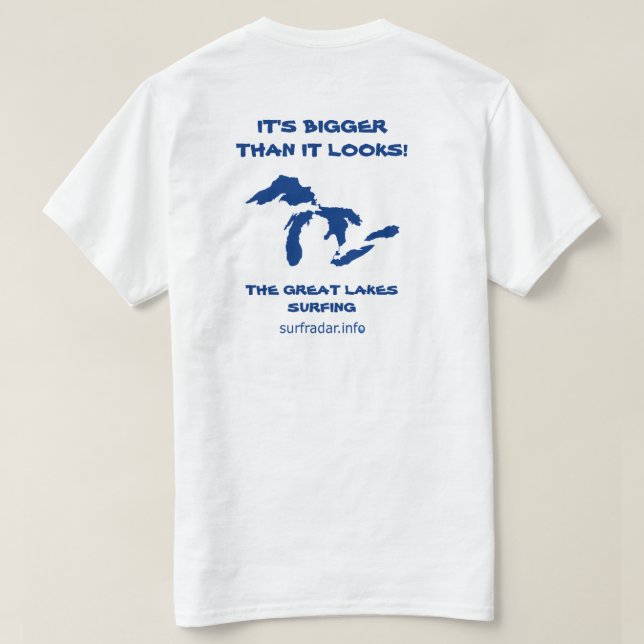 It's bigger than it looks! Surfing the Great Lakes T-Shirt (Design Back)