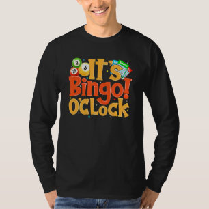 It's Bingo O Clock Bingo Caller Bingo Player T-Shirt