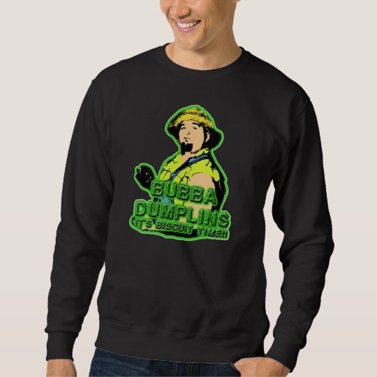 It's Biscuit Time!! Long Sleeve Sweatshirt