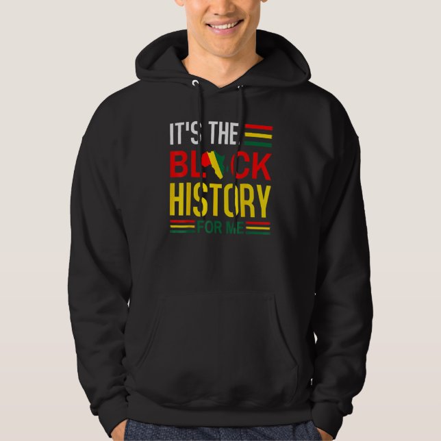 It's Black History For Me African Pride BHM Men Wo Hoodie (Front)