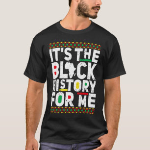 Its Black History For Me African Pride BHM Men Wom T-Shirt