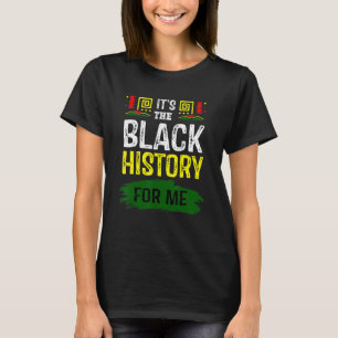 It's Black History Honouring Past Inspiring Africa T-Shirt