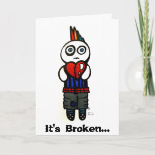 It's Broken...Valentine card
