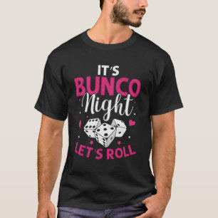 It'S Bunco Night Lets Roll Bunco Game Night T-Shirt