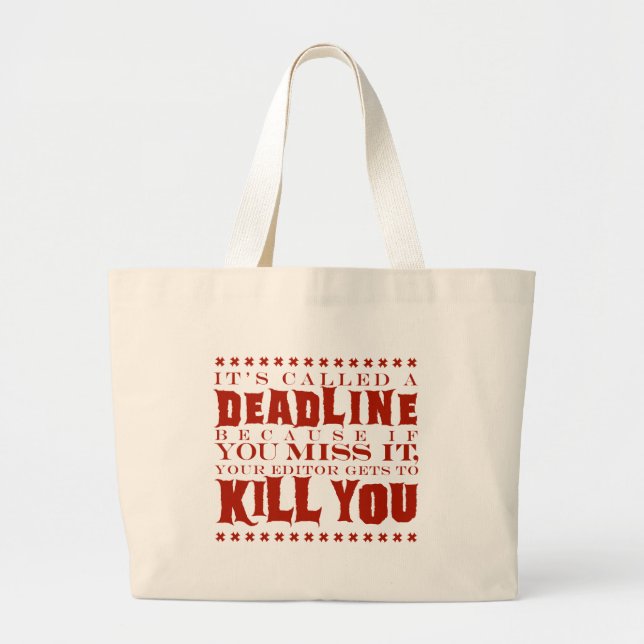 It's Called a Deadline Large Tote Bag (Front)
