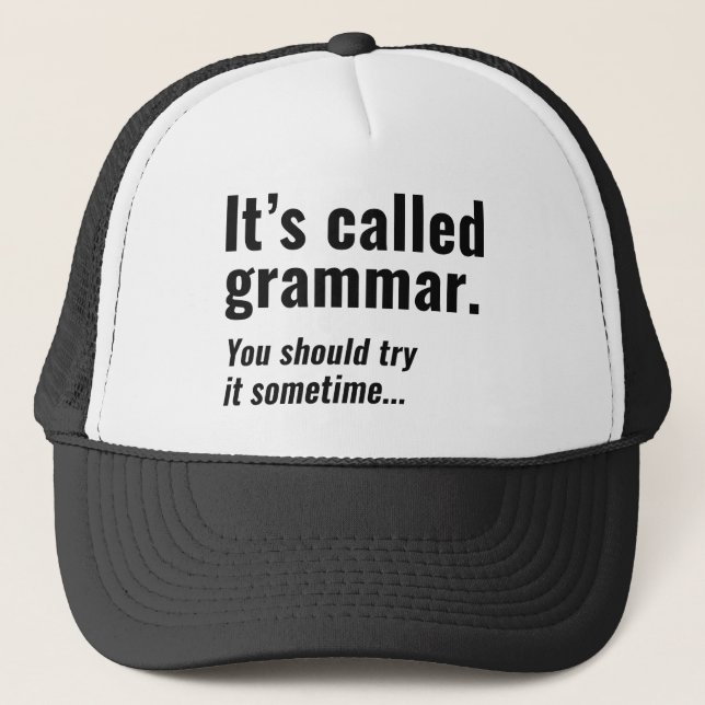 It's Called Grammar Trucker Hat (Front)