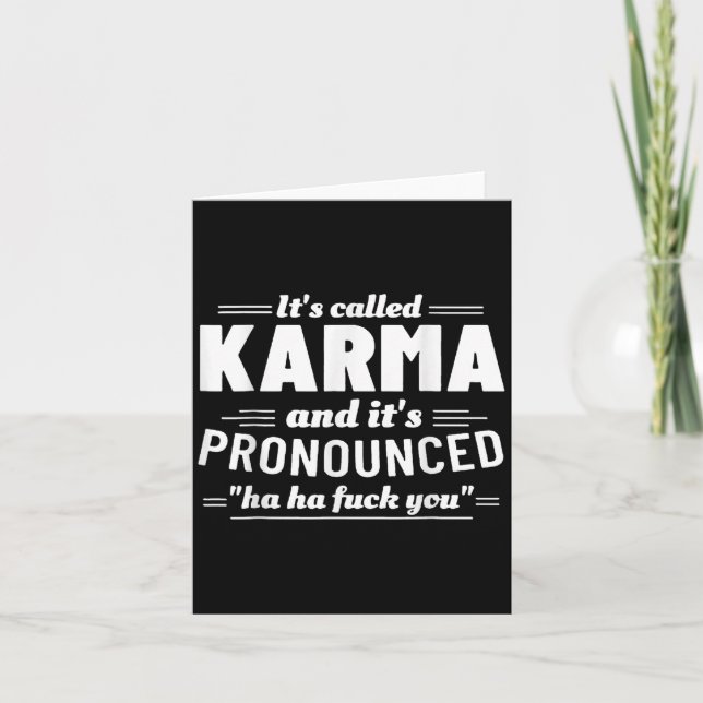 Its Called Karma Its Pronounced Ha Ha Fck You  Card (Front)