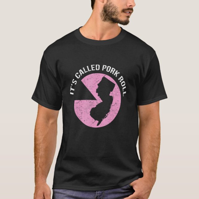 It's Called Pork Roll T-Shirt - New Jersey (Front)
