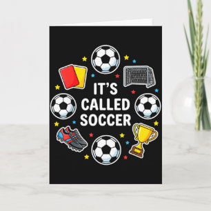 Its Called Soccer Funny Sticker Style Football Deb Card