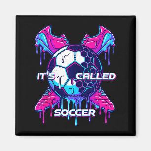 Its Called Soccer Melting Drip Glitch Art Funny Sp Magnet